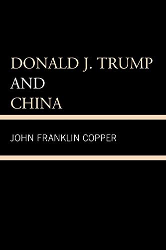 Donald J. Trump and China [Paperback]