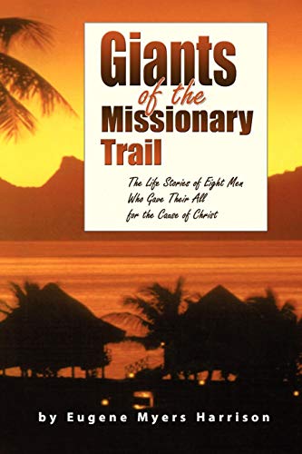 Giants Of The Missionary Trail [Paperback]