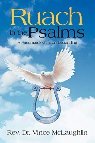 Ruach In The Psalms A Pneumatogical Understanding [Paperback]