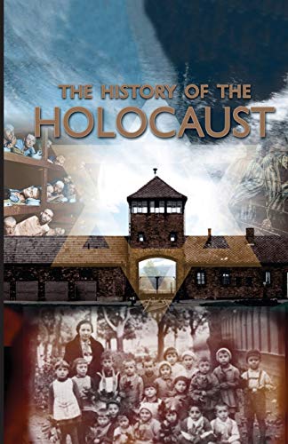 The History of the Holocaust [Paperback]