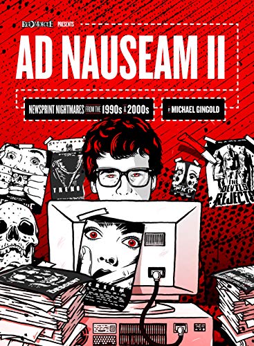 Ad Nauseam II: Newsprint Nightmares from the