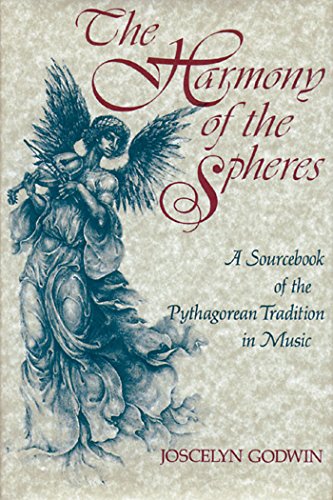 The Harmony of the Spheres: The Pythagorean Tradition in Music [Hardcover]