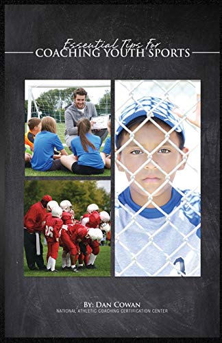 Essential Tips For Coaching Youth Sports [Paperback]