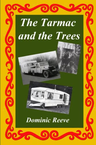 The Tarmac And The Trees [Paperback]