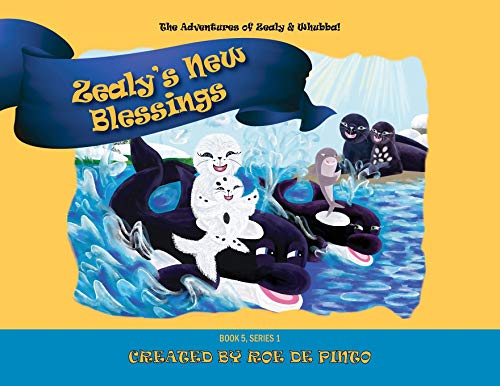 Zealy's Ne Blessings  The Adventures of Zealy and Whubba, Book 5, Series 1 [Paperback]