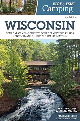 Best Tent Camping: Wisconsin: Your Car-Camping Guide to Scenic Beauty, the Sound [Paperback]