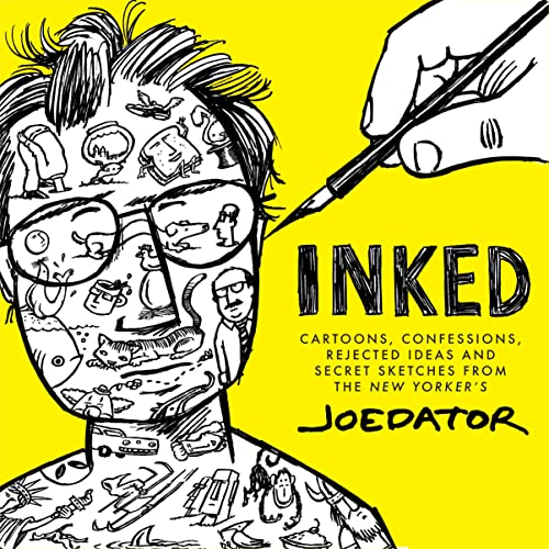 Inked: Cartoons, Confessions, Rejected Ideas and Secret Sketches from the New Yo [Hardcover]