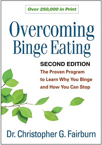 Overcoming Binge Eating: The Proven Program to Learn Why You Binge and How You C [Paperback]