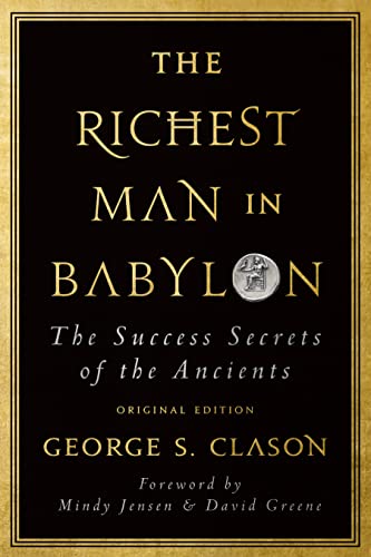 The Richest Man in Babylon: The Success Secre