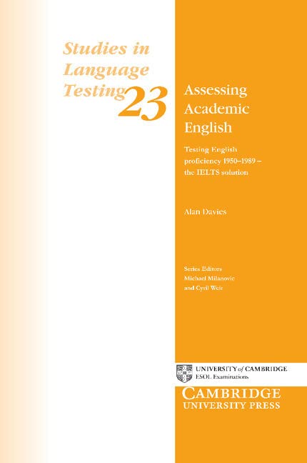 Assessing Academic English Testing English Proficiency 19501989 - The IELTS So [Paperback]