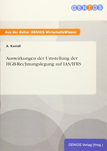 Ausirkungen Der Umstellung Der Hgb-Rechnungslegung Auf Ias/ifrs (german Edition [Paperback]