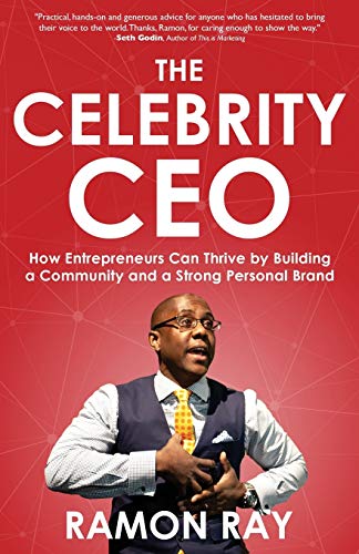 Celebrity CEO  Ho Entrepreneurs Can Thrive by Building a Community and a Stron [Paperback]