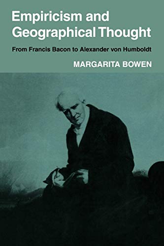 Empiricism and Geographical Thought From Francis Bacon to Alexander von Humbolt [Paperback]