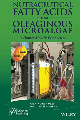 Nutraceutical Fatty Acids from Oleaginous Microalgae A Human Health Perspective [Hardcover]