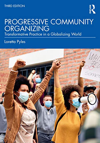 Progressive Community Organizing: Transformative Practice in a Globalizing World [Paperback]