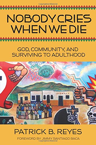 Nobody Cries When We Die: God, Community, And Surviving To Adulthood [Paperback]