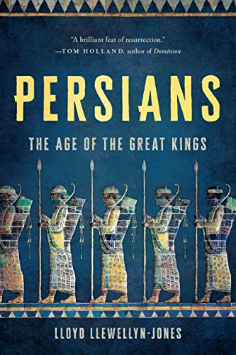 Persians: The Age of the Great Kings [Paperback]