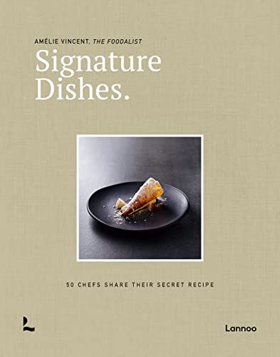 Signature Dishes.: 50 Chefs Share Their Secret Recipe [Hardcover]