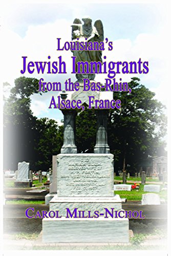 Louisiana's Jeish Immigrants From The Bas-Rhin, Alsace, France [Hardcover]