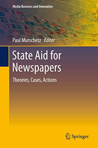 State Aid for Newspapers: Theories, Cases, Actions [Hardcover]