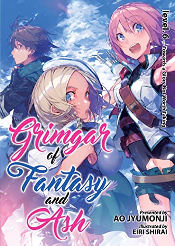 Grimgar of Fantasy and Ash (Light Novel) Vol. 6 [Paperback]