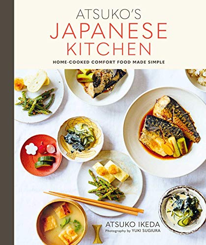 Atsuko's Japanese Kitchen: Home-cooked comfort food made simple [Hardcover]