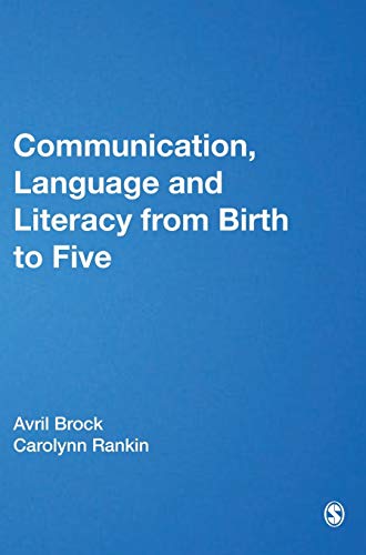 Communication, Language and Literacy from Birth to Five [Hardcover]