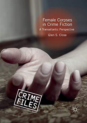 Female Corpses in Crime Fiction: A Transatlantic Perspective [Paperback]