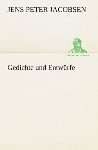 Gedichte Und Entrfe (tredition Classics) (german Edition) [Paperback]