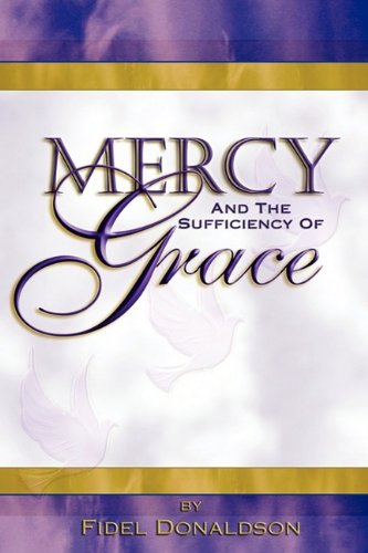 Mercy And The Sufficiency Of Grace [Paperback]