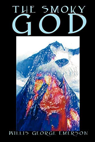 The Smoky God A Voyage To The Inner World [Paperback]