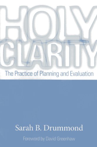 Holy Clarity: The Practice of Planning and Evaluation [Paperback]