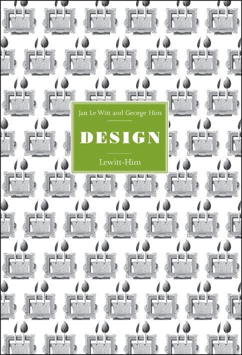 Jan Le Witt and George Him: Design: Design [Hardcover]