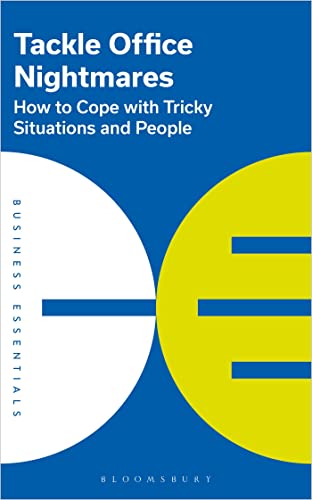 Tackle Office Nightmares: How to Cope with Tricky Situations and People [Paperback]