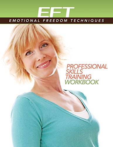 Clinical Eft (Emotional Freedom Techniques) Professional Skills Training Workboo [Paperback]