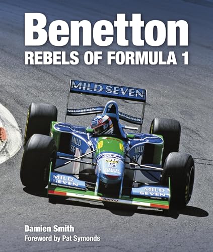 Benetton: Rebels of Formula 1 [Hardcover]