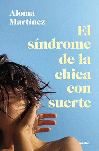 El sndrome de la chica con suerte / The Lucky Girl Syndrome [Paperback]