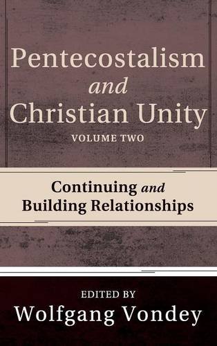 Pentecostalism And Christian Unity, Volume 2 [Hardcover]