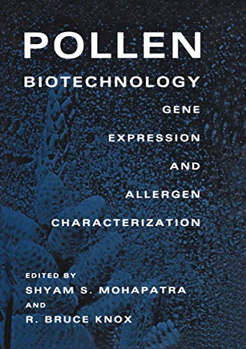 Pollen Biotechnology: Gene Expression and Allergen Characterization [Paperback]