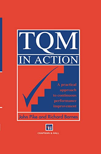 TQM in ActionA Practical Approach to Continuous Performance Improvement [Hardcover]