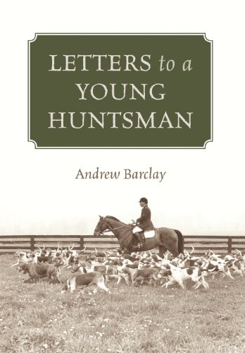 Letters To A Young Huntsman [Hardcover]