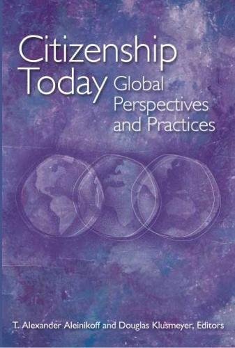 Citizenship Today Global Perspectives and Practices [Paperback]