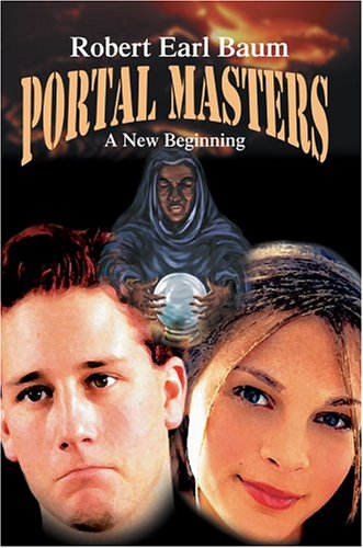 Portal Masters  A Ne Beginning [Hardcover]