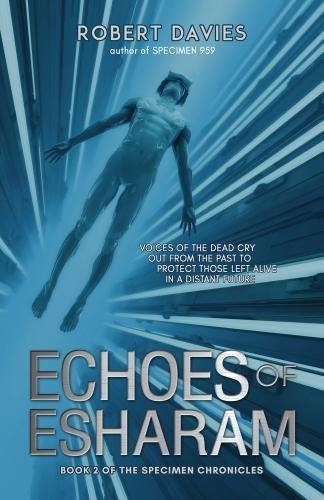 Echoes Of Esharam (the Specimen Chronicles) [Paperback]