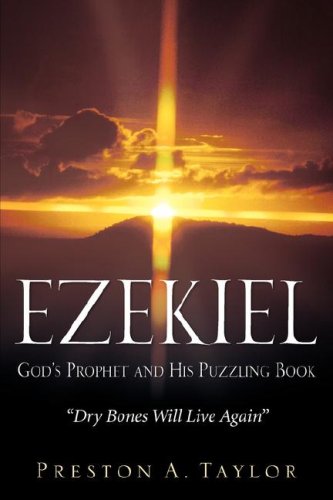 Ezekiel God's Prophet And His Puzzling Book [Paperback]