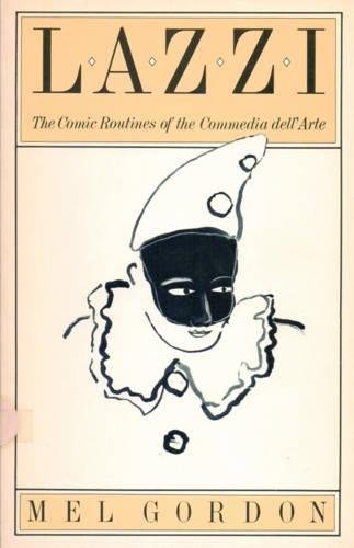 Lazzi: The Comic Routines of the Commedia dell'Arte [Paperback]