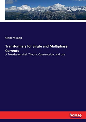 Transformers for Single and Multiphase Currents [Paperback]