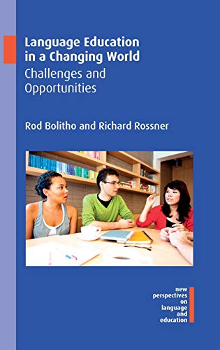 Language Education in a Changing World Challenges and Opportunities [Hardcover]