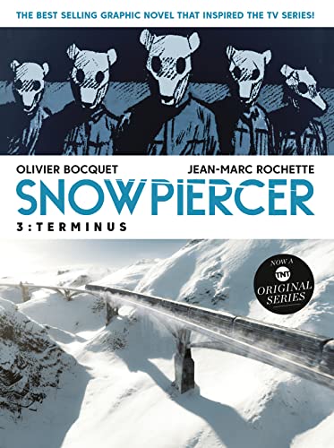 Snowpiercer Vol. 3: Terminus (Graphic Novel) [Paperback]