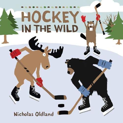 Hockey in the Wild [Hardcover]